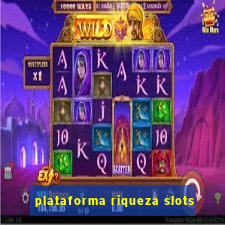 plataforma riqueza slots